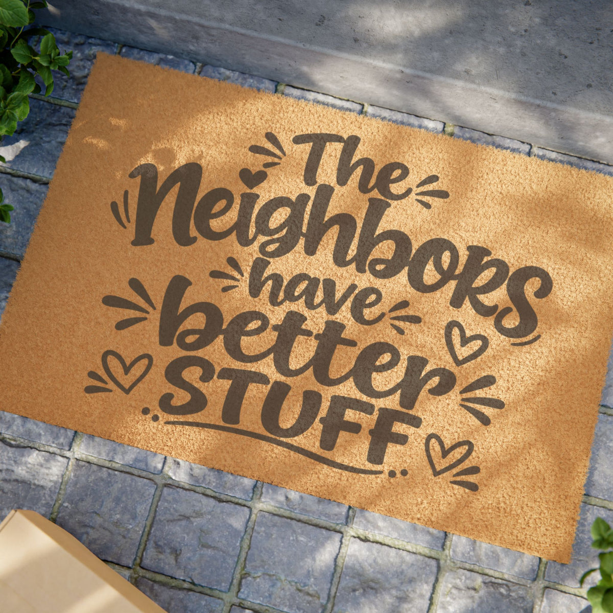 Doormat — "The Neighbors Have Better Stuff" Funny Welcome Coir Mat